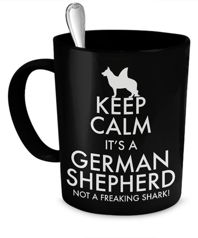 Coffee Mug - Keep Calm, It's A German Shepherd Not A Freaking Shark - Mug