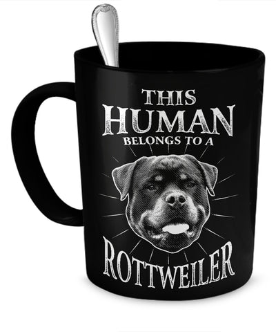 Coffee Mug - This Human Belongs To A Rottweiler Mug