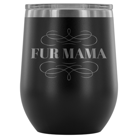 "Fur Mama" Stemless Wine Cup